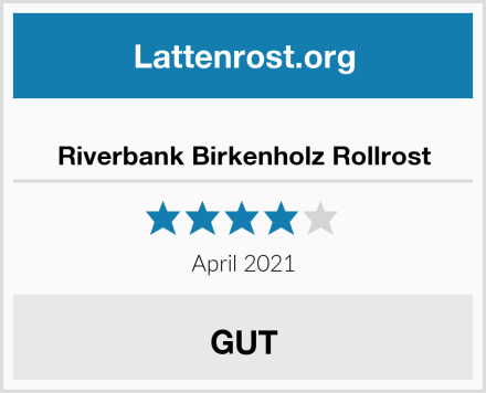  Riverbank Birkenholz Rollrost Test